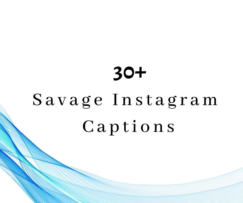 Savage Instagram Captions