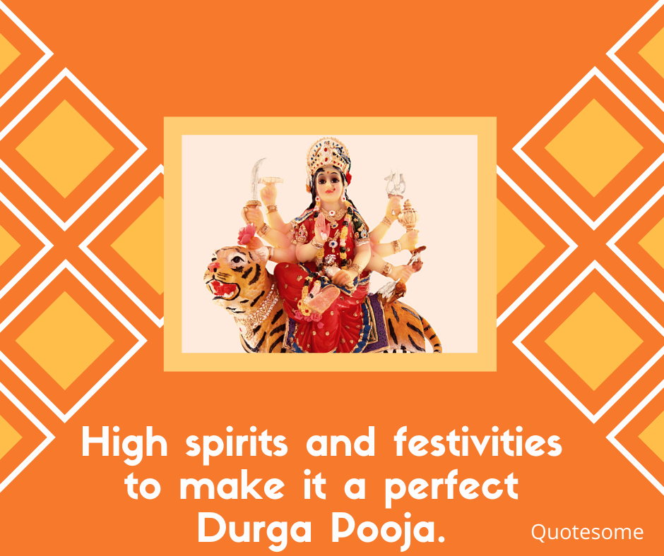 High spirits and festivities to make it a perfect Durga Pooja.
