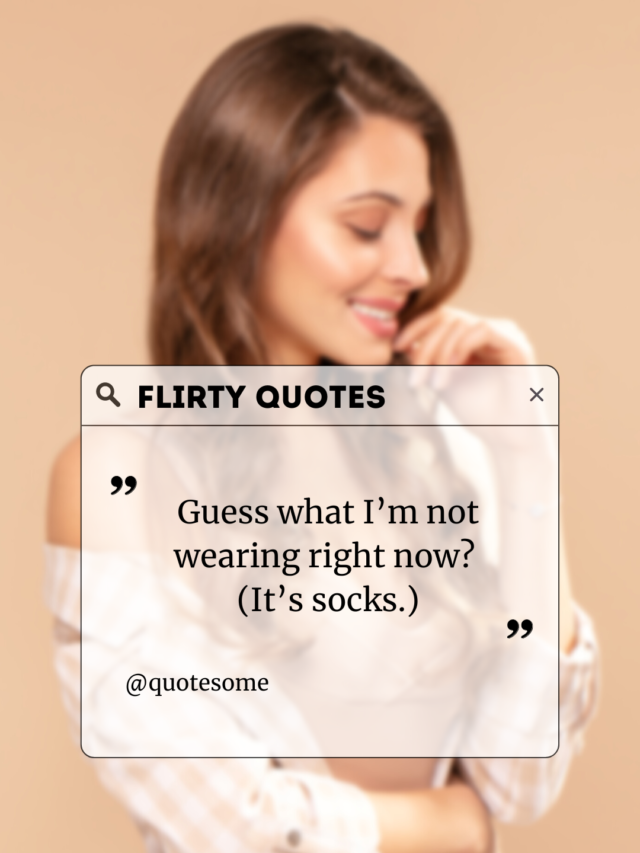 Flirty Quotes for her